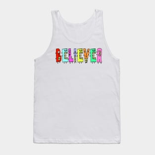 Cute Believer Motivational Text Illustrated Dancing Letters, Blue, Green, Pink for all people, who enjoy Creativity and are on the way to change their life. Are you Confident for Change? To inspire yourself and make an Impact. Tank Top